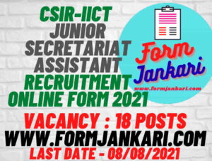 CSIR IICT Junior Secretariat Assistant Recruitment Online Form 2021 - www.formjankari.com