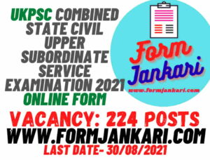 UKPSC Combined State Civil Upper Subordinate Service Examination 2021 - www.cormjankari.com